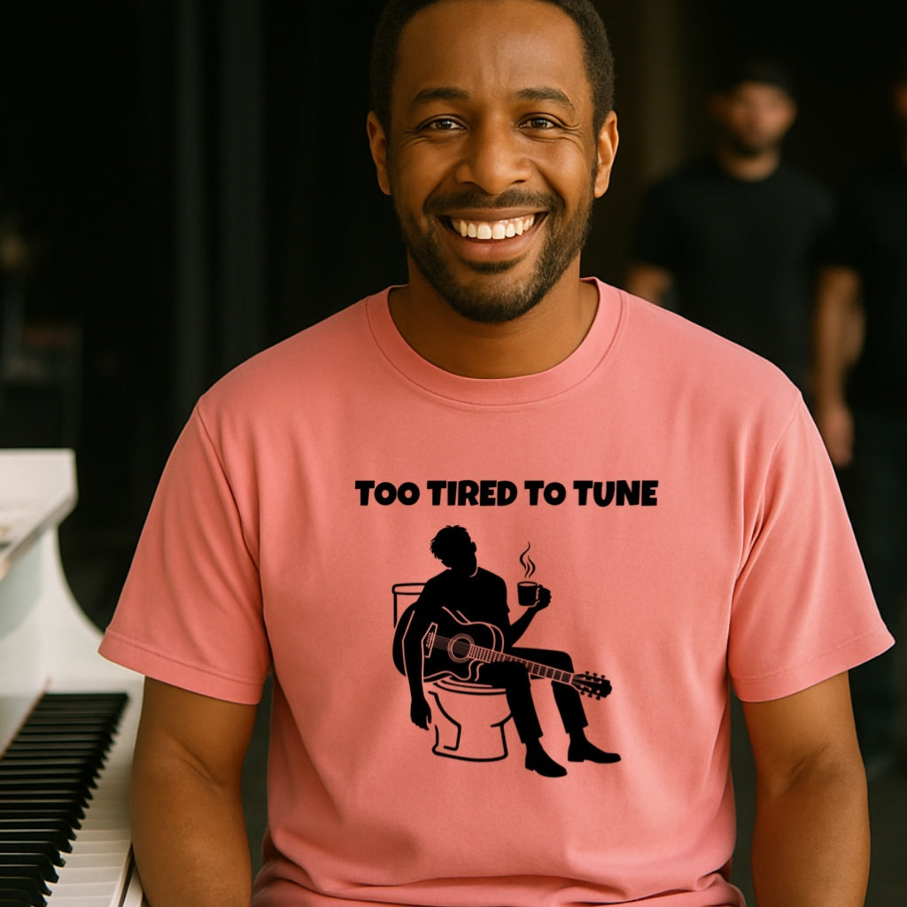 Funny Musician Shirt | Too Tired to Tune | Comfort Colors 1717 | Guitarist Coffee Tee