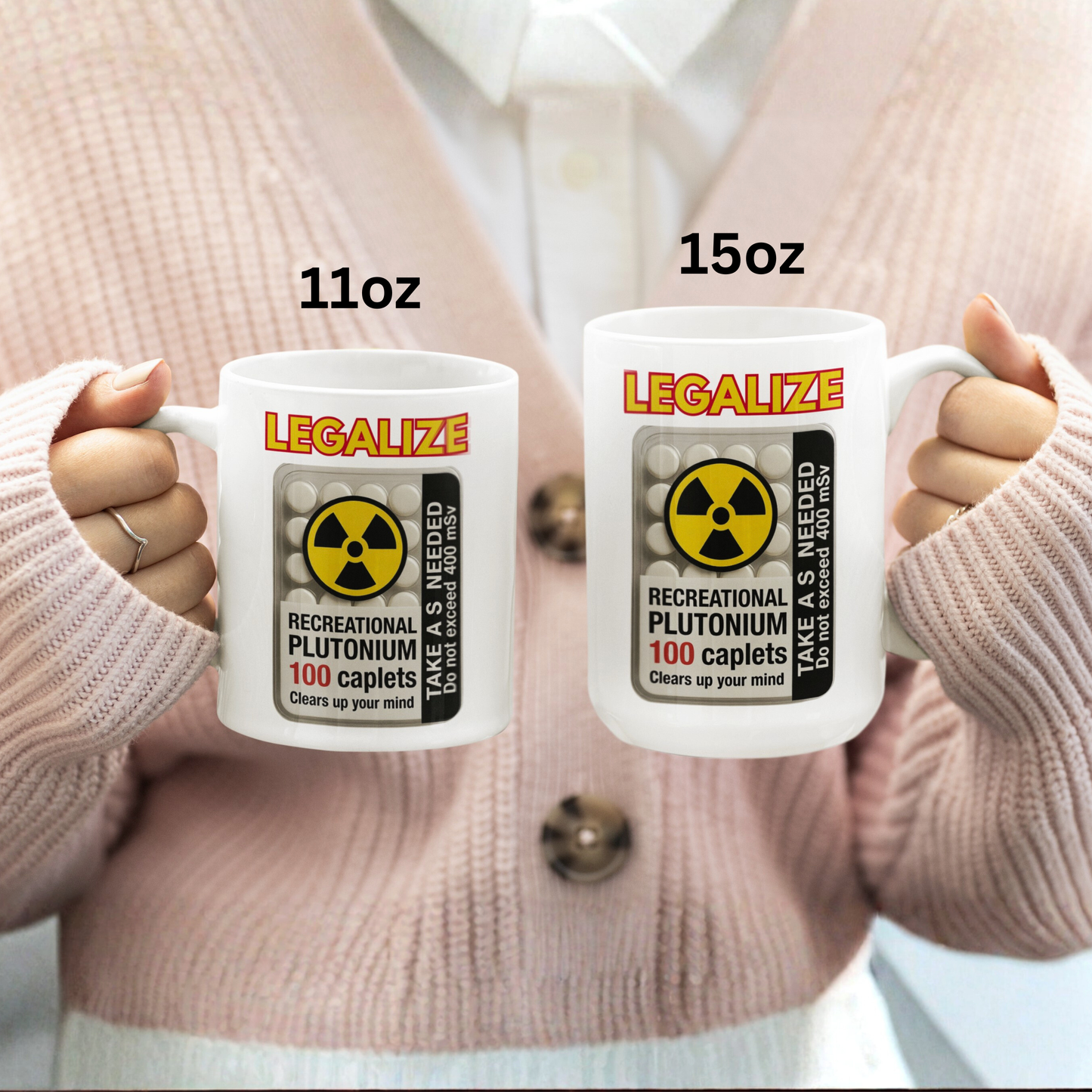 Legalize Recreational Plutonium Pills Ceramic Mug - Nuclear Humor Coffee Cup, Science Geek Gift