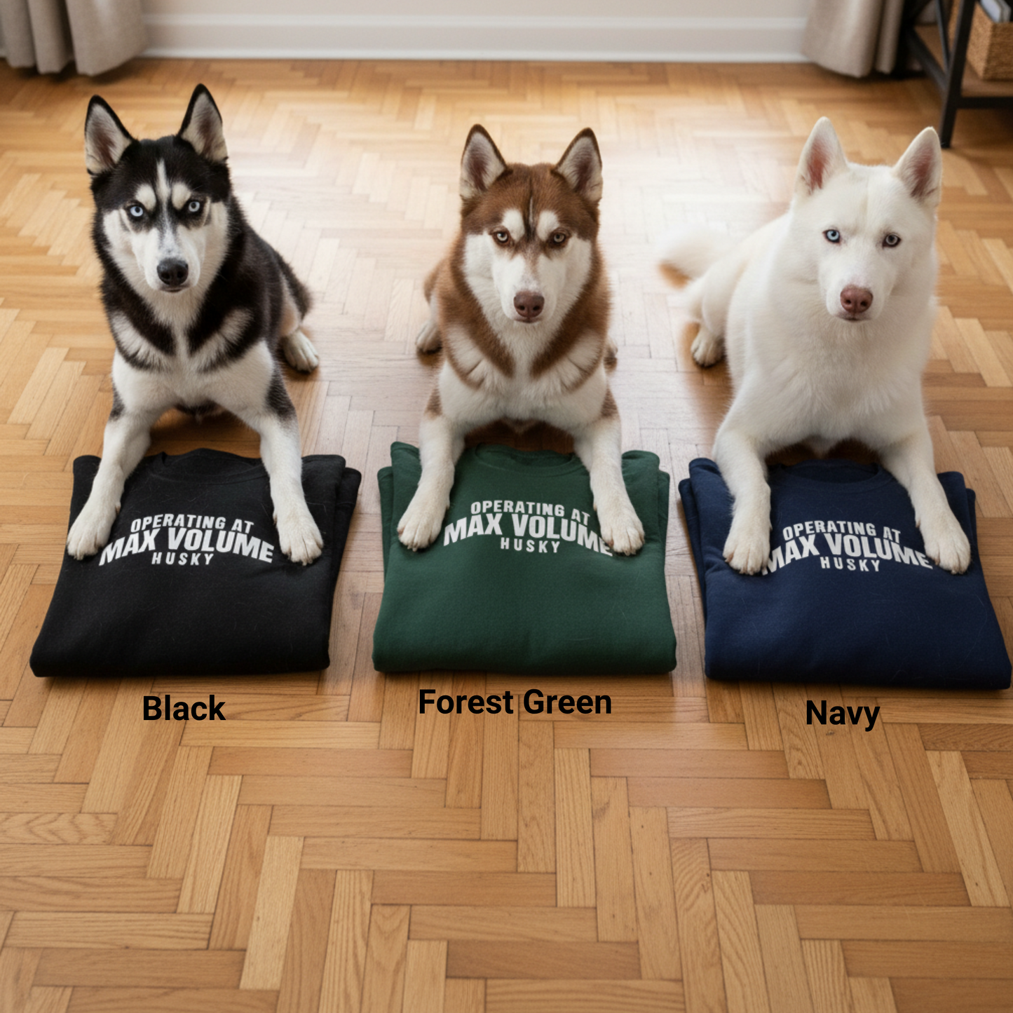 Operating At Max Volume Husky Sweatshirt | Funny Sarcastic Dog Quote Crewneck Gift