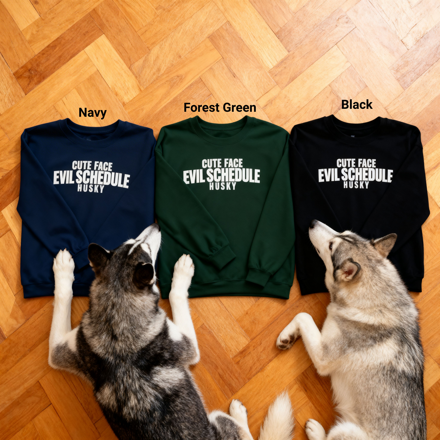 Cute Face Evil Schedule Husky Sweatshirt | Funny Sarcastic Dog Quote Crewneck Gift