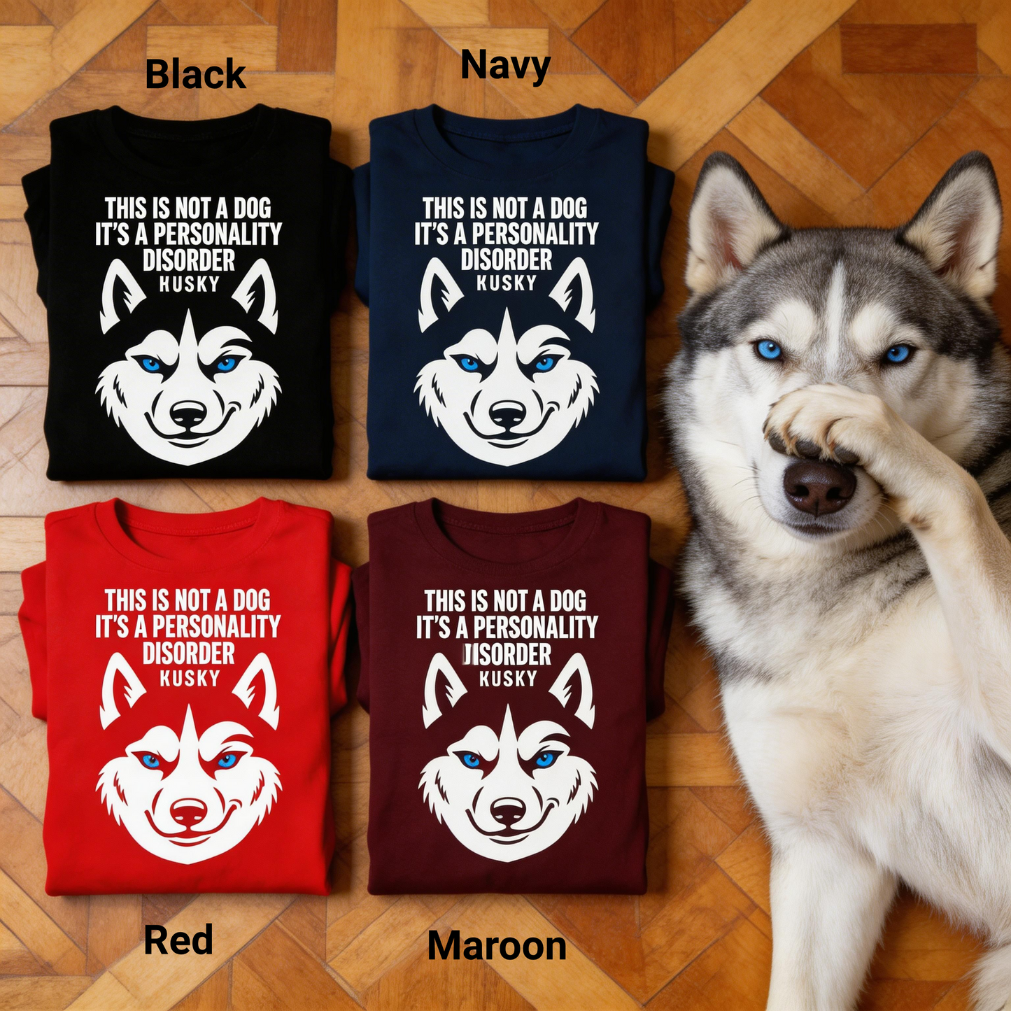 Funny Husky Shirt, This Is Not A Dog It Is A Personality Disorder, Husky Owner Gift, Siberian Husky Lover Tee, Dog Mom Dad Shirt