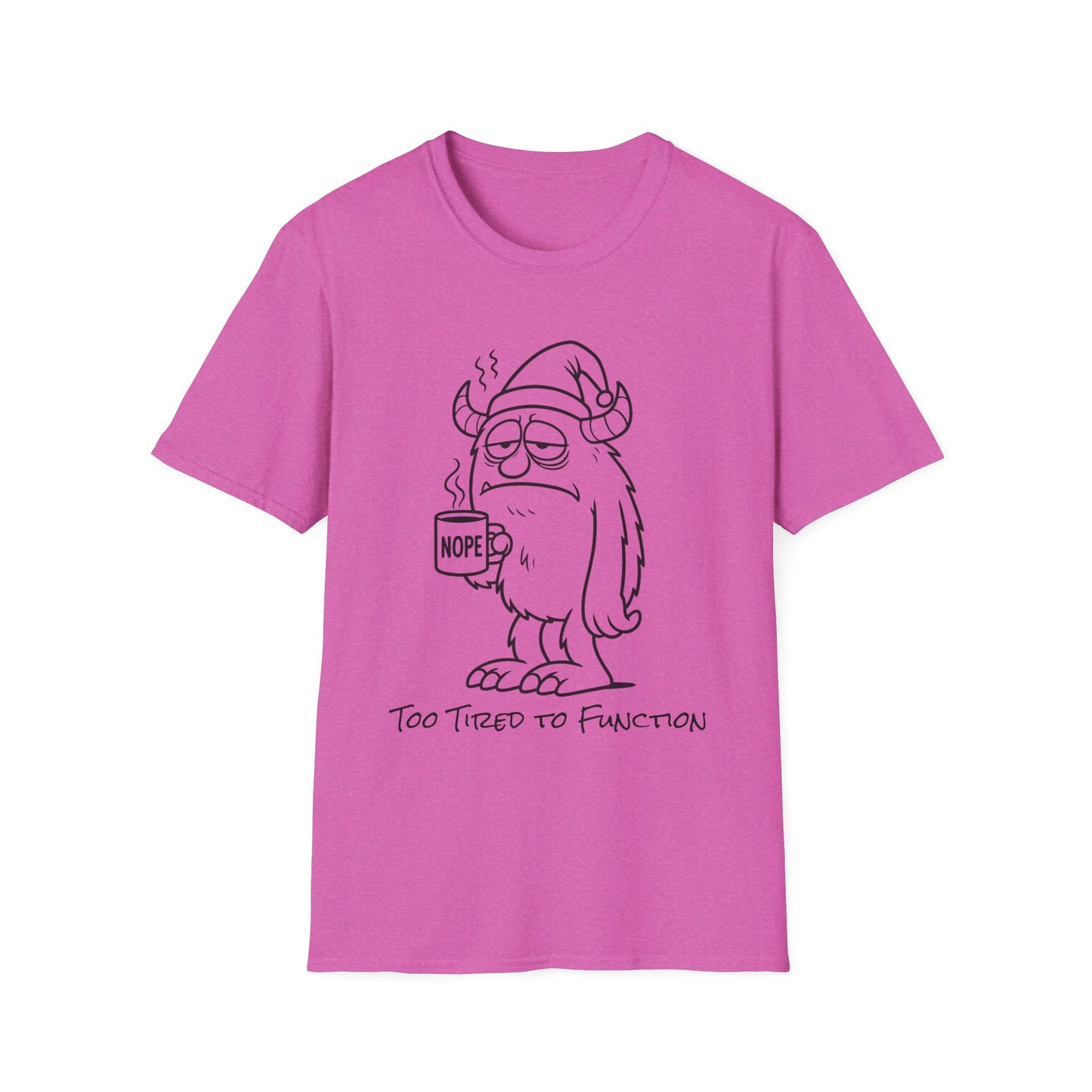 Too Tired to Function T-Shirt  Sleepy Monster Design  Relatable Gift Idea