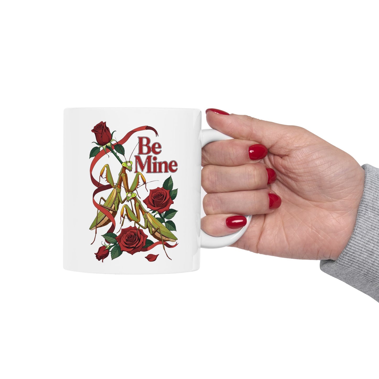 Be Mine Praying Mantis Valentine Mug Romantic Dark Humor Gift, 11oz, 15oz