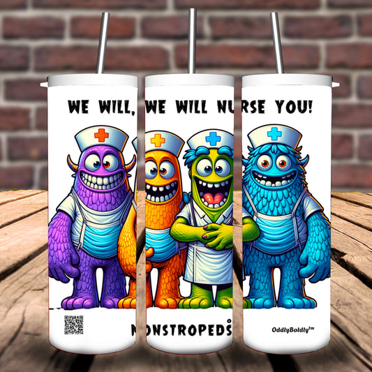 Steel Tumbler 20oz.  - Funny Medical Pros - Monstropeds™ in We Will, We Will Nurse You -Cartoon Doctor  Unisex Sarcastic T-Shirt for Adults