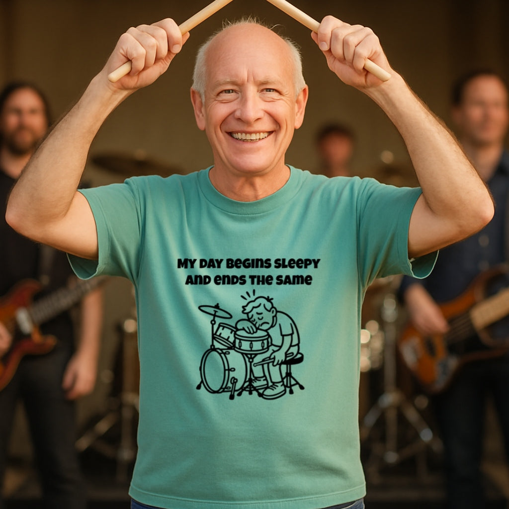 Funny Drummer T-Shirt | My Day Begins Sleepy and Ends the Same | Musician Humor Gift, Tired Drummer Shirt, Soft Cotton Tee
