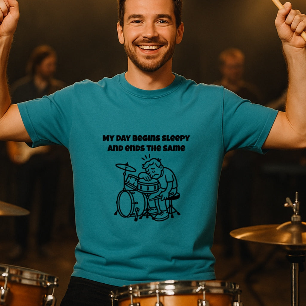 Funny Drummer T-Shirt | My Day Begins Sleepy and Ends the Same | Musician Humor Gift, Tired Drummer Shirt, Soft Cotton Tee