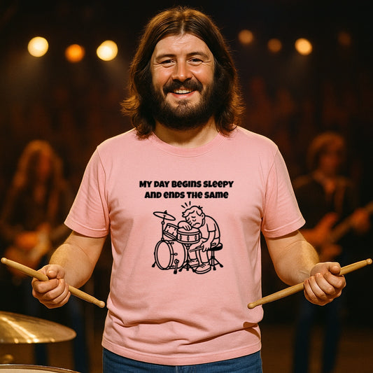 Funny Drummer T-Shirt | My Day Begins Sleepy and Ends the Same | Musician Humor Gift, Tired Drummer Shirt, Soft Cotton Tee