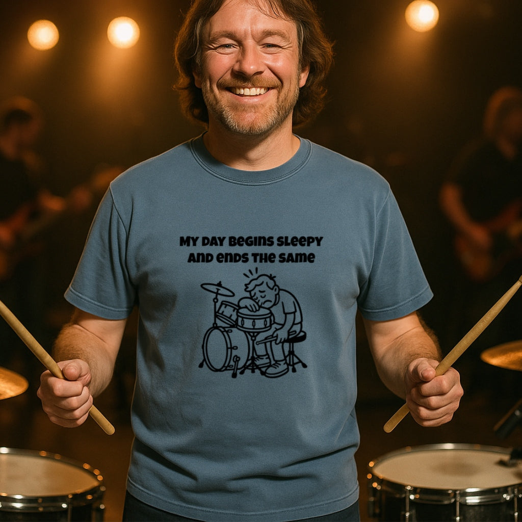 Funny Drummer T-Shirt | My Day Begins Sleepy and Ends the Same | Musician Humor Gift, Tired Drummer Shirt, Soft Cotton Tee