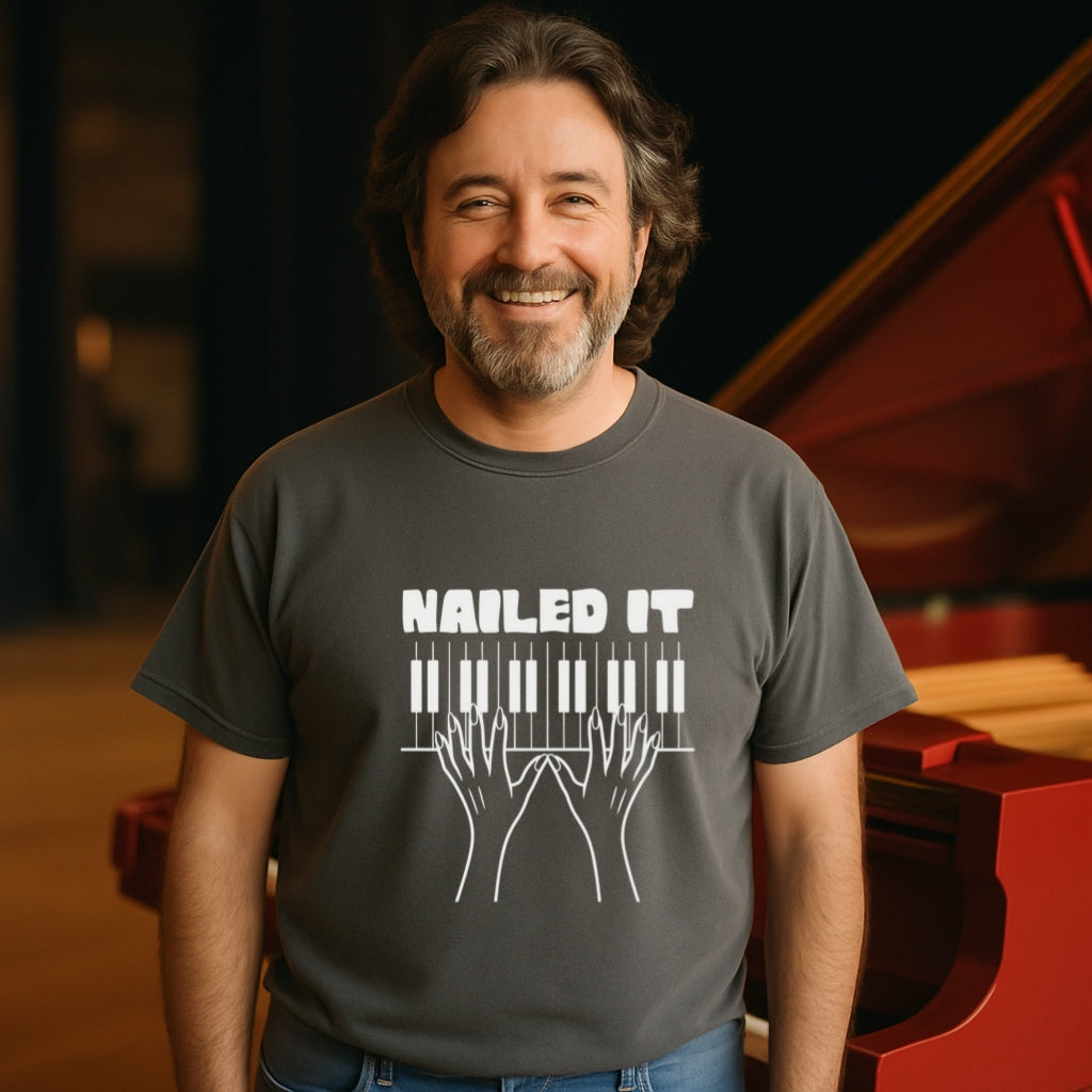 Funny Pianist Shirt | Nailed It Piano Humor Tee | Music Lover Gift | Unisex Garment-Dyed Comfort Colors 1717 T-shirt