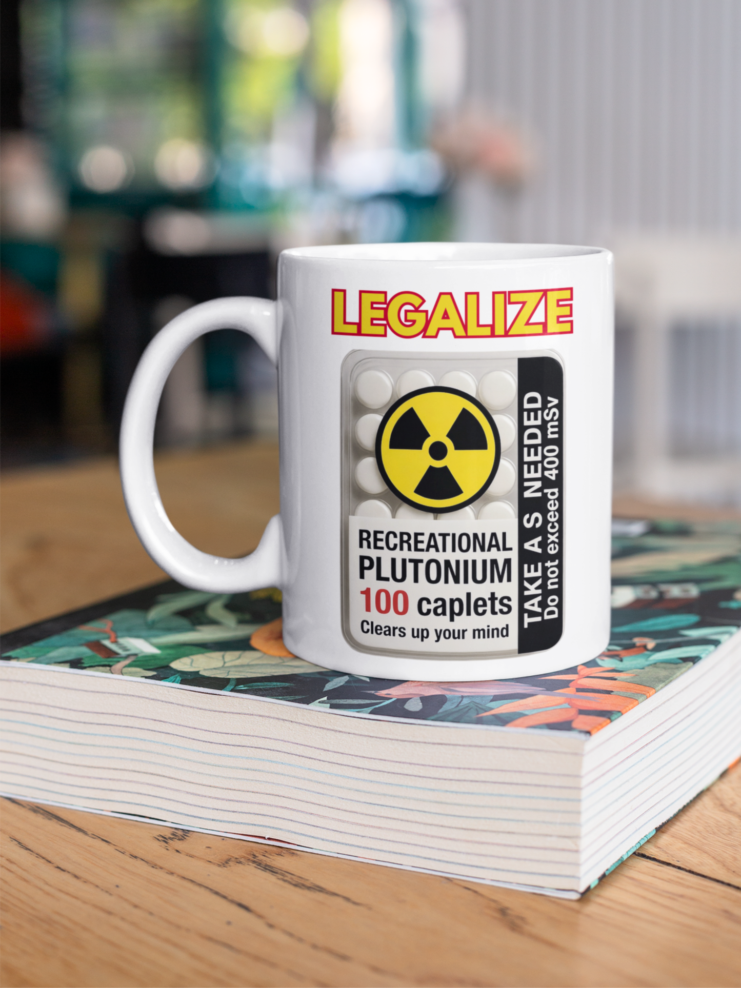 Legalize Recreational Plutonium Pills Ceramic Mug - Nuclear Humor Coffee Cup, Science Geek Gift