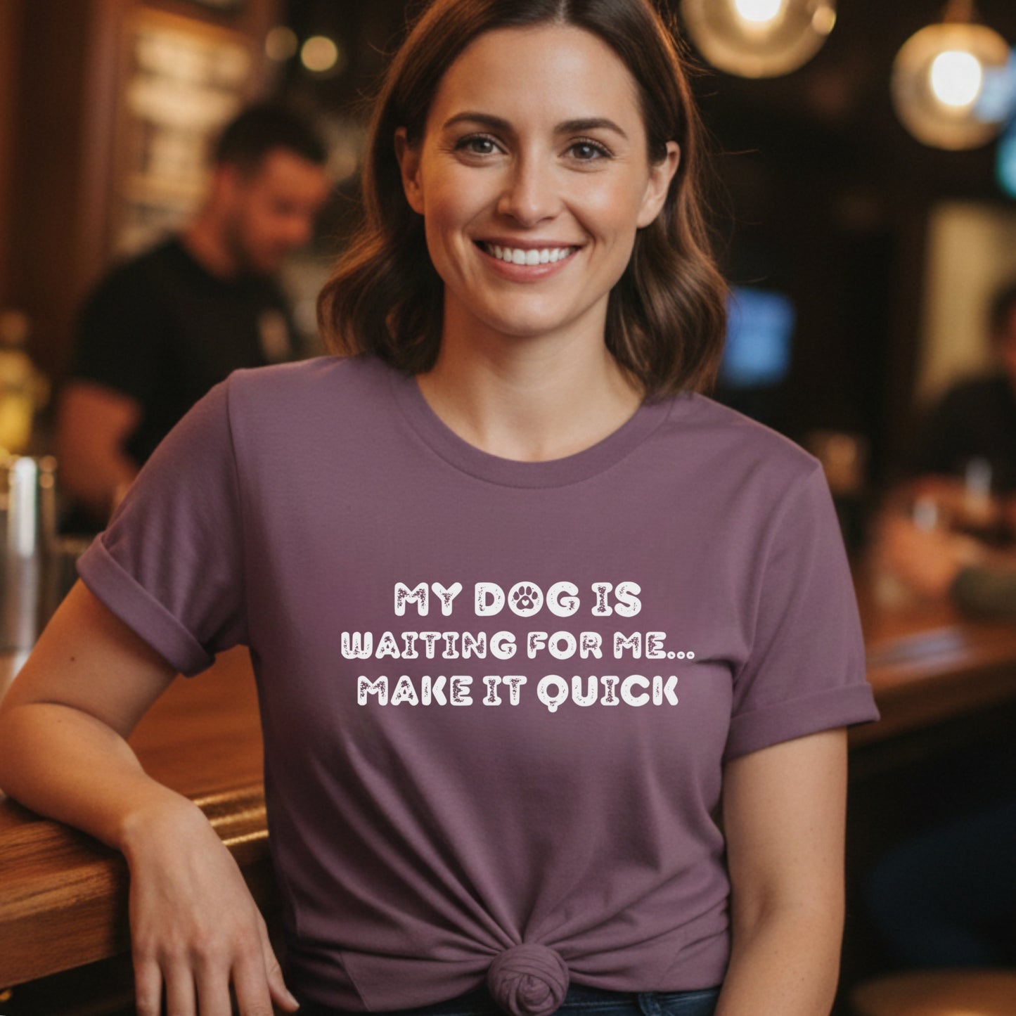My Dog Is Waiting Make It Quick T-shirt | Funny Dog Mom Sarcastic Pet Lover Tee Sarcastic Mem