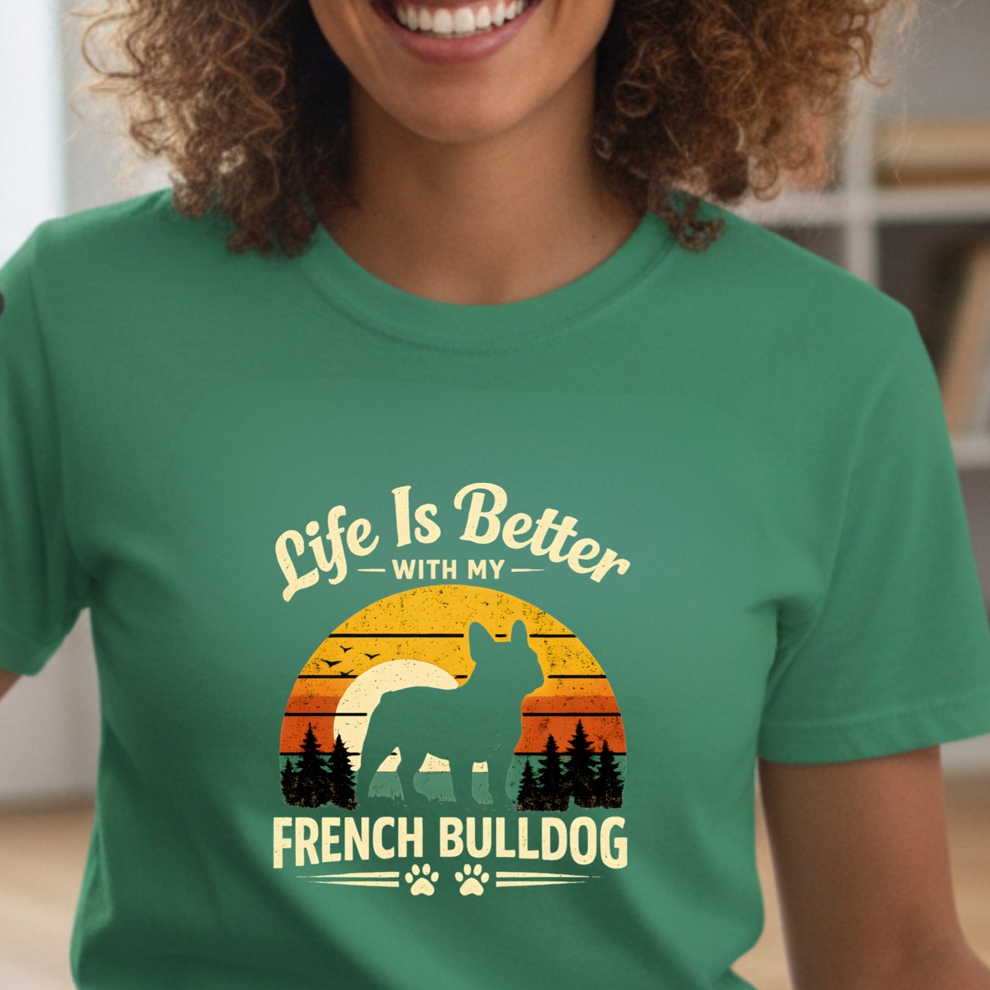 Life Is Better With My French Bulldog T-shirt | Dog Mom Pet Lover | T-Shirt