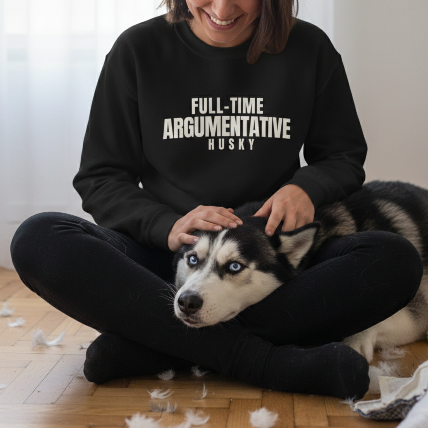 Full-Time Argumentative Siberian Husky Sweatshirt | Funny Husky Owner Gift | Sarcastic Dog Lover Crewneck