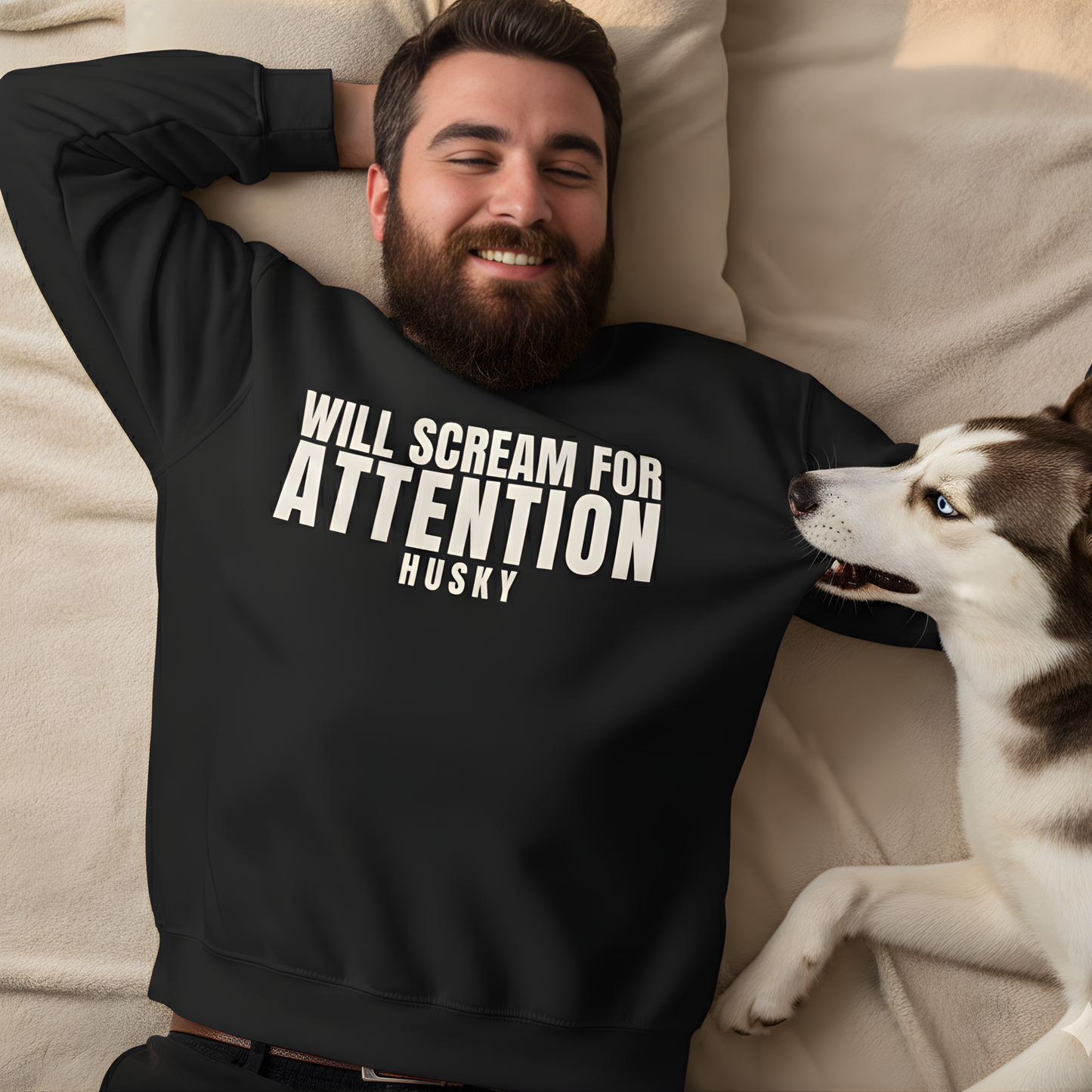 Will Scream For Attention Husky Sweatshirt | Funny Sarcastic Pet Lover Gift