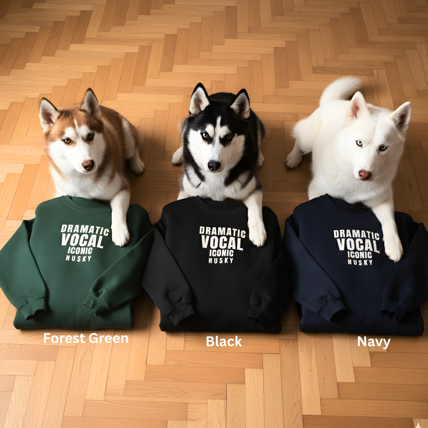 Dramatic Vocal Iconic Husky  Sweatshirt | Funny Sarcastic Dog Lover Gift