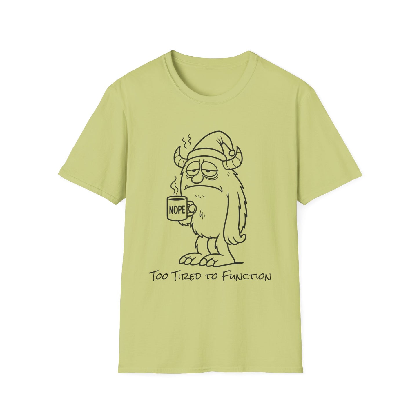 Too Tired to Function T-Shirt  Sleepy Monster Design  Relatable Gift Idea